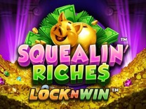 Squealin Riches