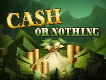 Cash or Nothing